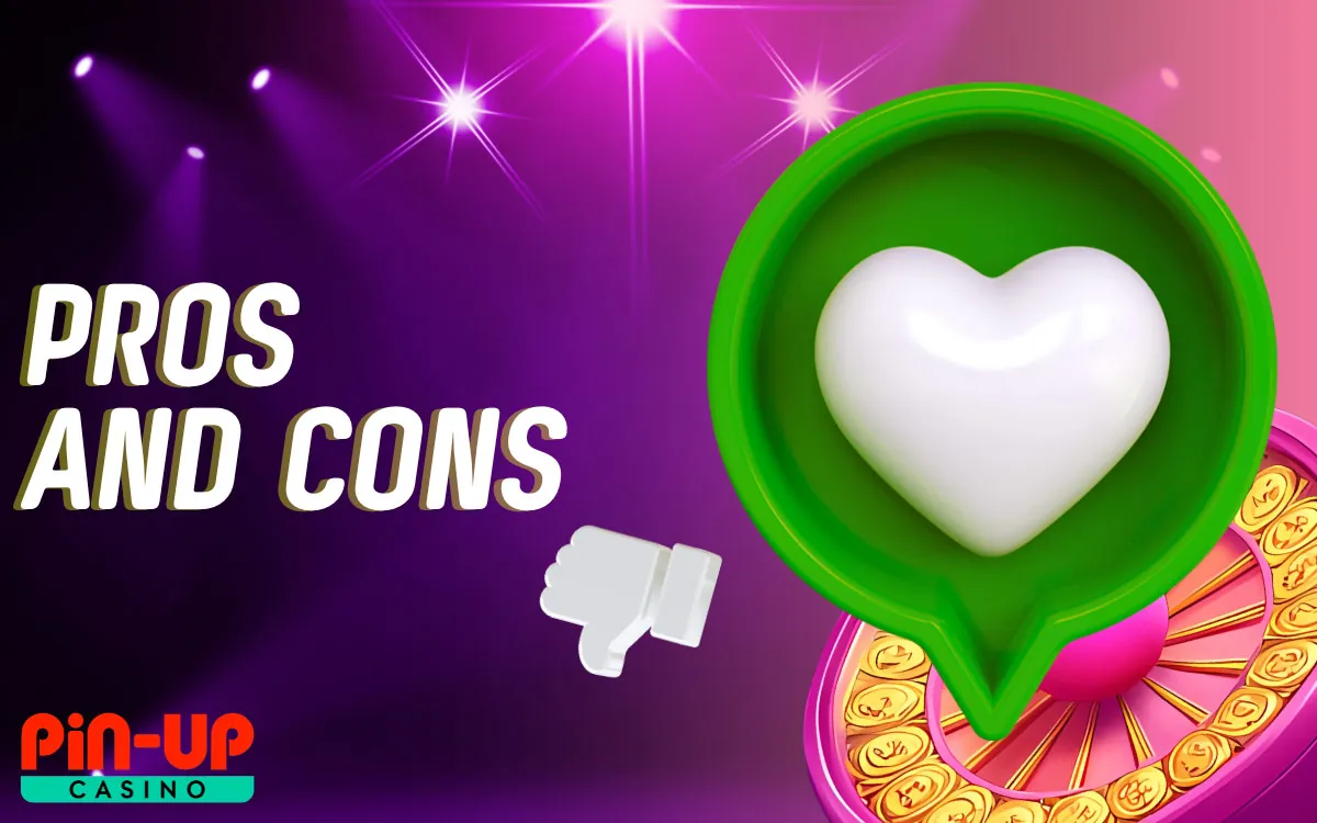 Pin Up Pros and Cons