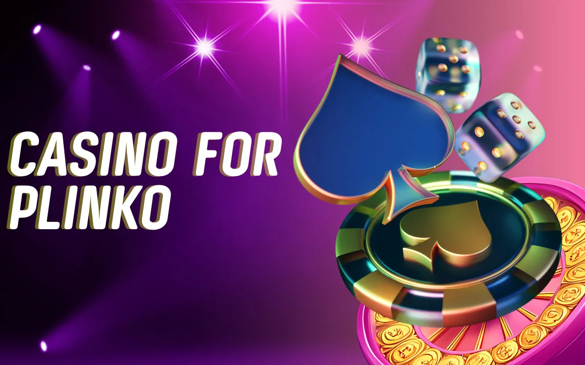 Plinko How to Choose a Good Casino