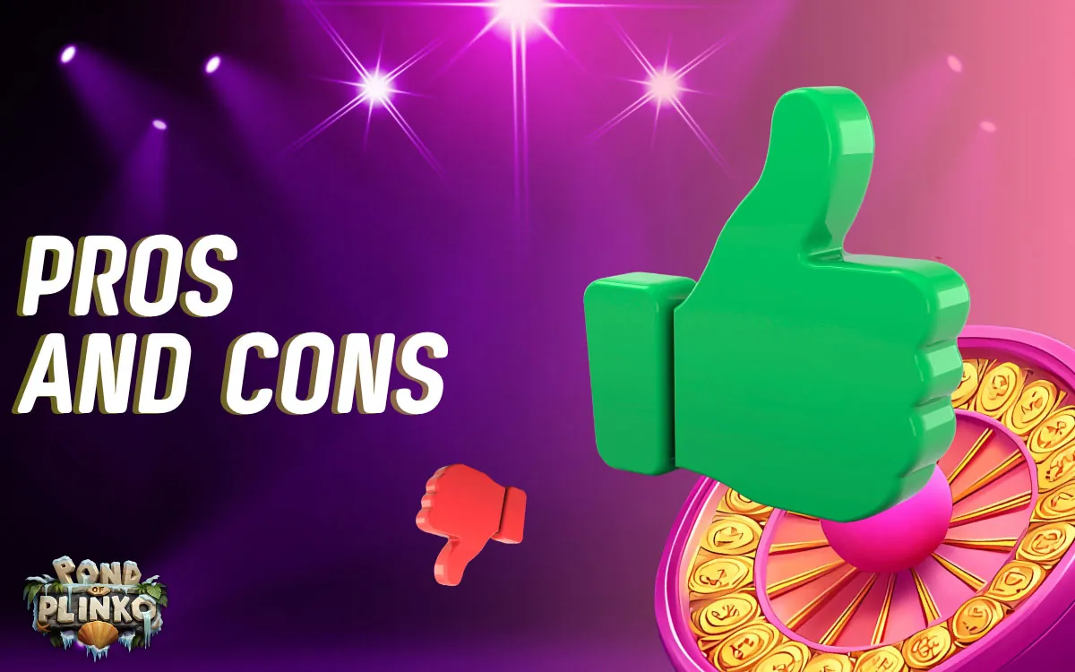 Pros and Cons Pond of Plinko